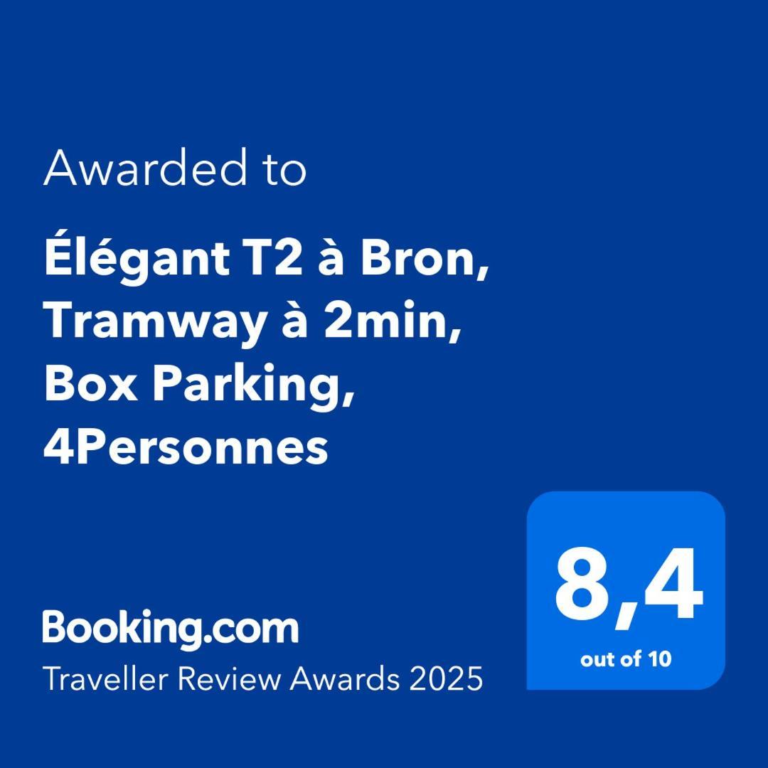 Elegant T2 A Bron, Tramway A 2min, Box Parking, 4personnes Appartement Bron